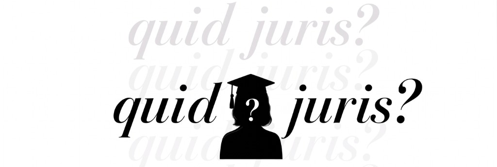 Quid juris&nbsp;?